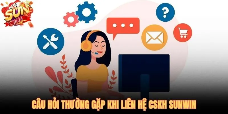 Giải đáp nhanh các thắc mắc phổ biến khi liên hệ SUNWIN