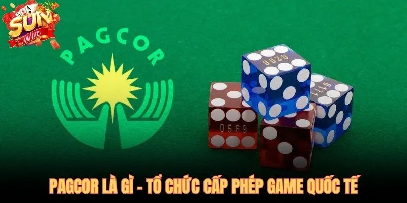 PAGCOR cơ quan nhà nước Philippines với gần 50 năm thực thi pháp luật game