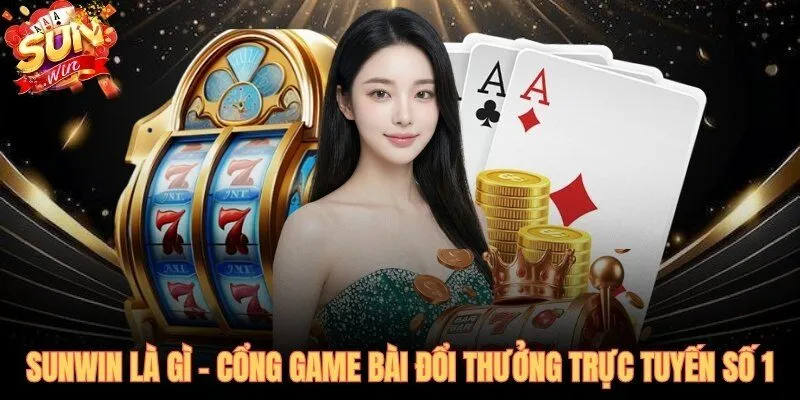 SUNWIN nền tảng App-only 11,5 triệu tài khoản đã xác nhận