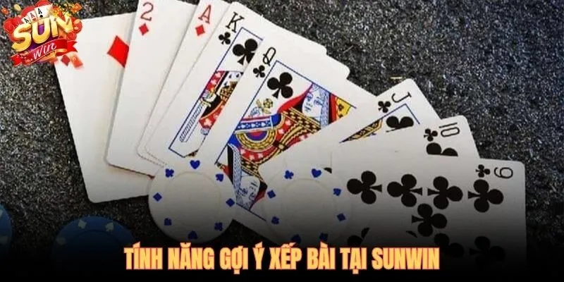 Công cụ gợi ý xếp bài SUNWIN cho cách chơi bài mậu binh