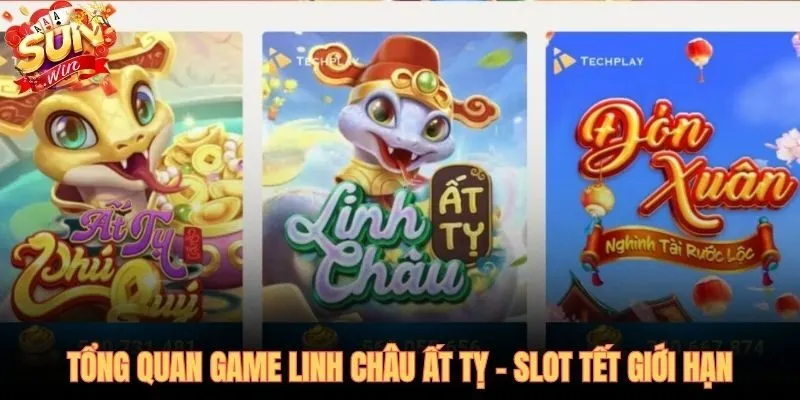 Linh Châu Ất Tỵ - slot 5 cuộn chủ đề Rắn Thần giới hạn Tết 2025