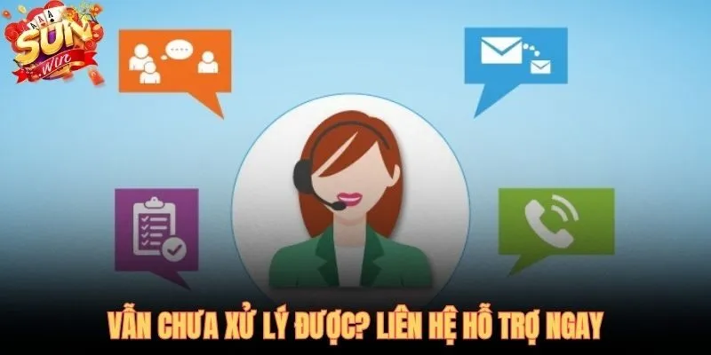 Kênh hỗ trợ trực tiếp khi câu hỏi thường gặp chưa đủ giải quyết sự cố