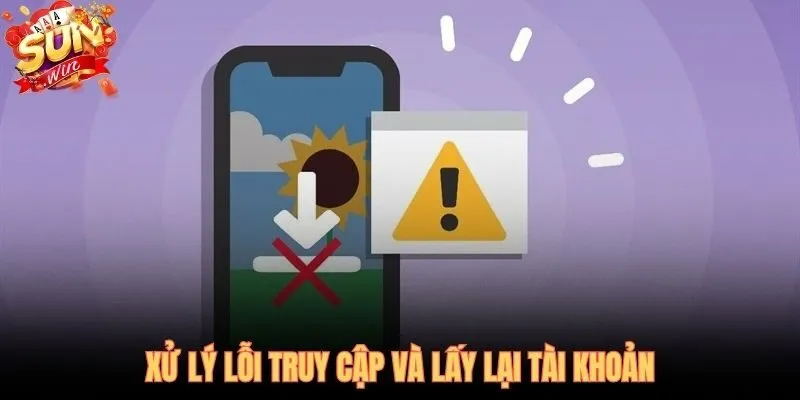 Lỗi đăng nhập SUNWIN và cách lấy lại tài khoản tức thì